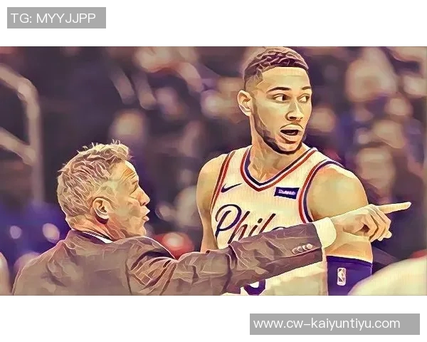 布朗强调需持续为A西蒙斯创造进攻空间其适应替补角色表现出色